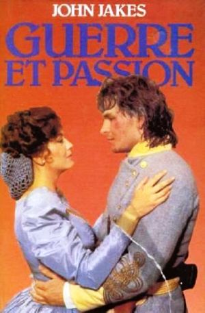 [North and South 02] • Guerre Et Passion